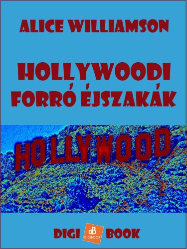 Williamson Alice - Hollywoodi forró éjszakák [eKönyv: epub, mobi]