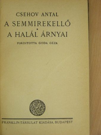 Csehov Antal - A semmirekellő/A halál árnyai [antikvár]