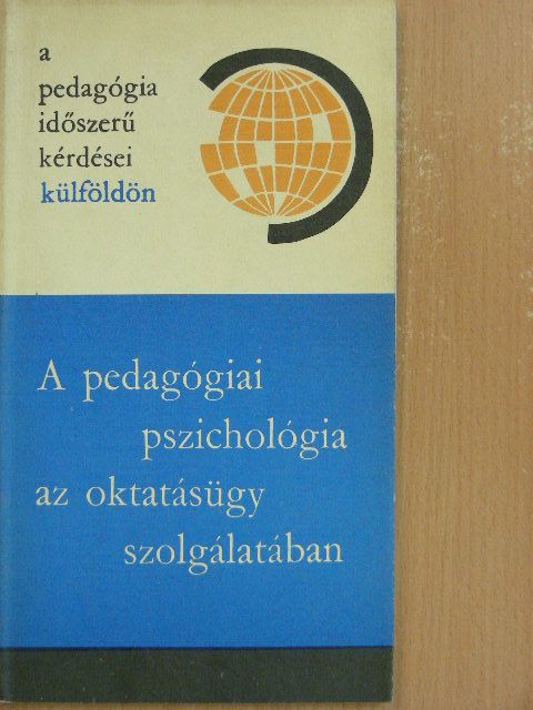 A. Kossakowski - A pedagógiai pszichológia az oktatásügy szolgálatában [antikvár]