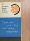 A. Kossakowski - A pedagógiai pszichológia az oktatásügy szolgálatában [antikvár]
