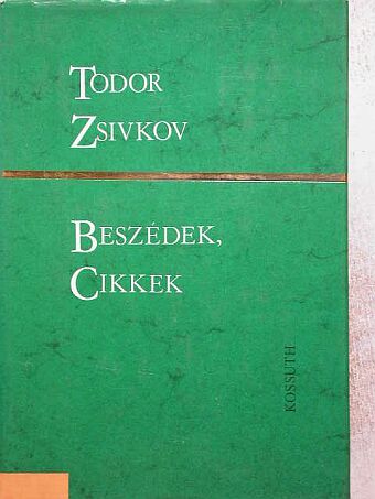 Todor Zsivkov - Beszédek, cikkek [antikvár]