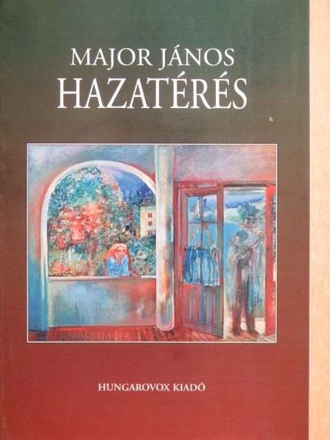 Major János - Hazatérés [antikvár]