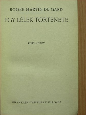 Roger Martin du Gard - Egy lélek története I-II. [antikvár]