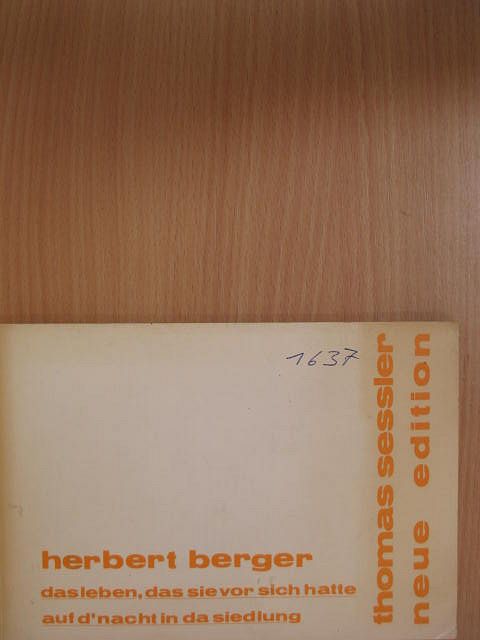 Herbert Berger - Das Leben, das sie vor sich hatte/Auf d'nacht in da Siedlung [antikvár]