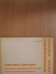 Herbert Berger - Das Leben, das sie vor sich hatte/Auf d'nacht in da Siedlung [antikvár]