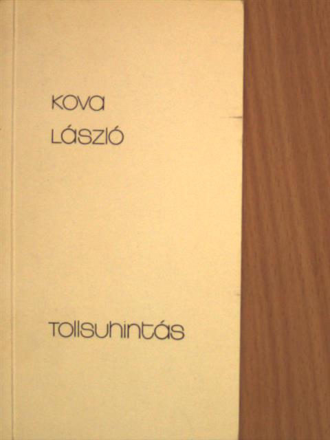 Kova László - Tollsuhintás [antikvár]