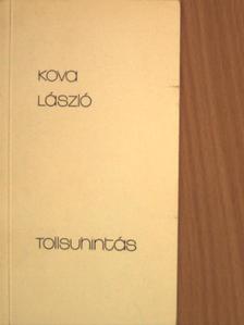 Kova László - Tollsuhintás [antikvár]