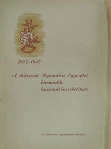 Erdélyi Károly - A debreceni Nyomdász-Egyesület harmadik huszonöt éves története [antikvár]