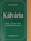 Gyarmati László - Kálvária [antikvár]
