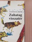 Vojnich Iván - Zuhatag visszatér (dedikált példány) [antikvár]