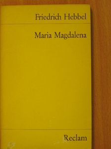 Friedrich Hebbel - Maria Magdalena [antikvár]