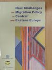 Frank Laczko - New Challenges for Migration Policy in Central and Eastern Europe [antikvár]