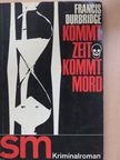 Francis Durbridge - Kommt Zeit, kommt Mord [antikvár]
