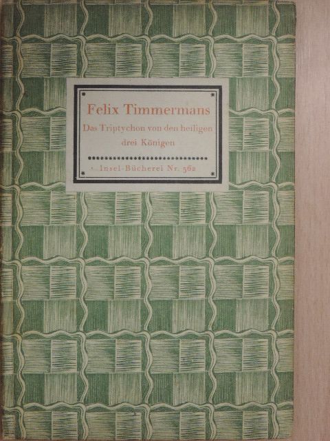 Felix Timmermans - Das Triptychon [antikvár]