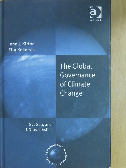 Ella Kokotsis - The Global Governance of Climate Change (dedikált példány) [antikvár]