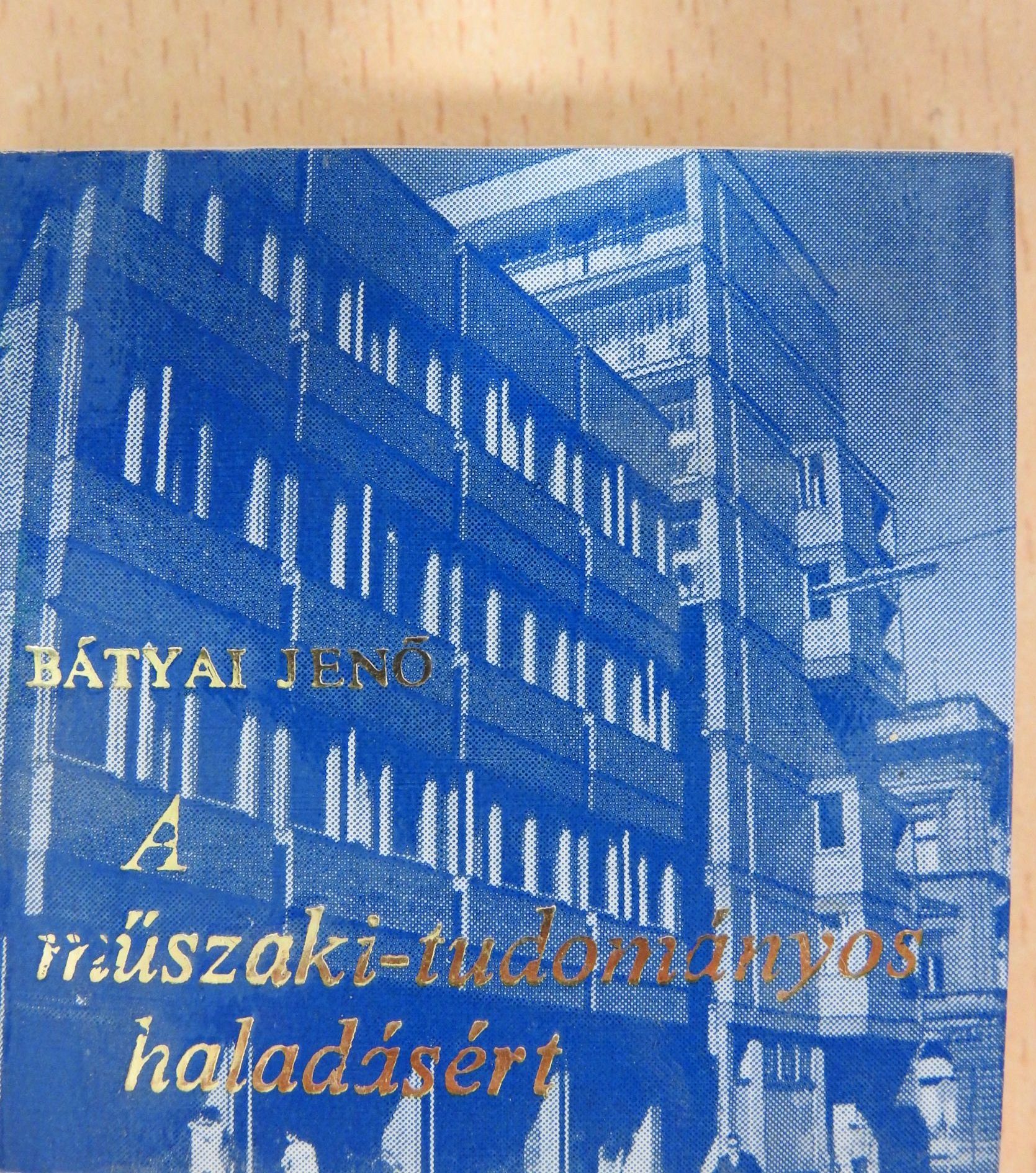Bátyai Jenő - A műszaki-tudományos haladásért (minikönyv) (dedikált példány) [antikvár]