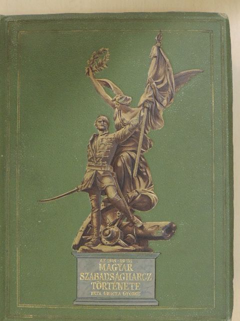 Gracza György - Az 1848-49-iki magyar szabadságharcz története II. (töredék) [antikvár]