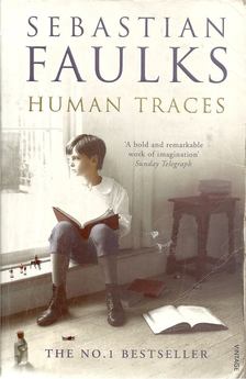 Sebastian Faulks - Human Traces [antikvár]