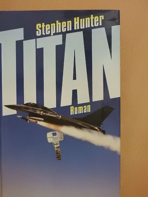 Stephen Hunter - Titan [antikvár]