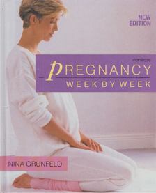Nina Grunfeld - Pregnancy Week by Week [antikvár]