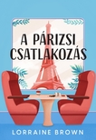 Lorraine Brown - A párizsi csatlakozás [eKönyv: epub, mobi]