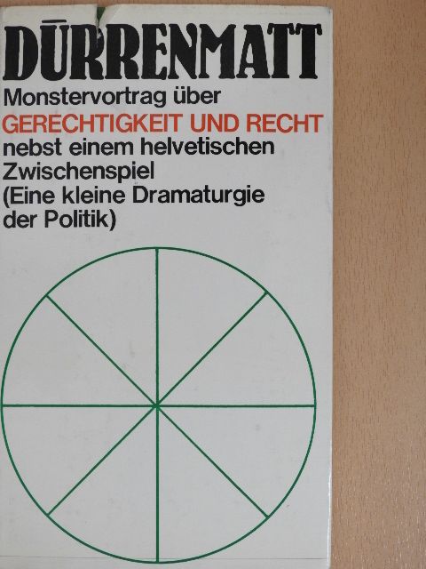 Friedrich Dürrenmatt - Monstervortrag über Gerechtigkeit und Recht  [antikvár]