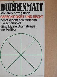 Friedrich Dürrenmatt - Monstervortrag über Gerechtigkeit und Recht  [antikvár]