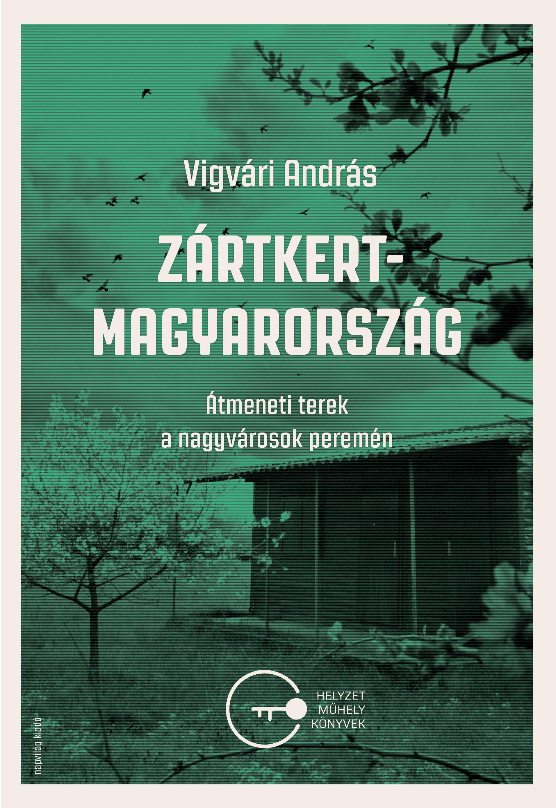 VIGVÁRI ANDRÁS - Zártkert Magyarország