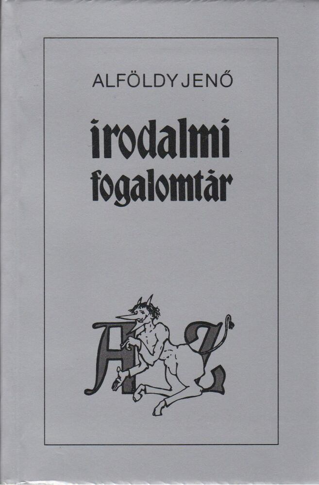 ALFÖLDY JENŐ - Irodalmi fogalomtár A-Z [antikvár]
