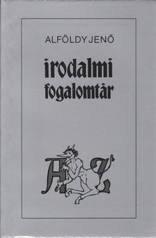ALFÖLDY JENŐ - Irodalmi fogalomtár A-Z [antikvár]