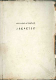 Alexander Avdejenko - Szeretek [antikvár]