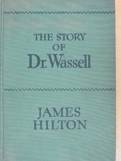 James Hilton - The Story of Dr. Wassell [antikvár]