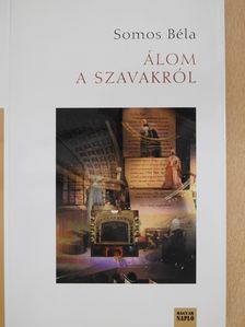 Somos Béla - Álom a szavakról (dedikált példány) [antikvár]