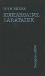 Tóth Endre - Kortársaink, barátaink [antikvár]