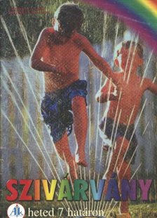 Vass Veronika - Szivárvány 2001. június V. évfolyam 6. szám [antikvár]