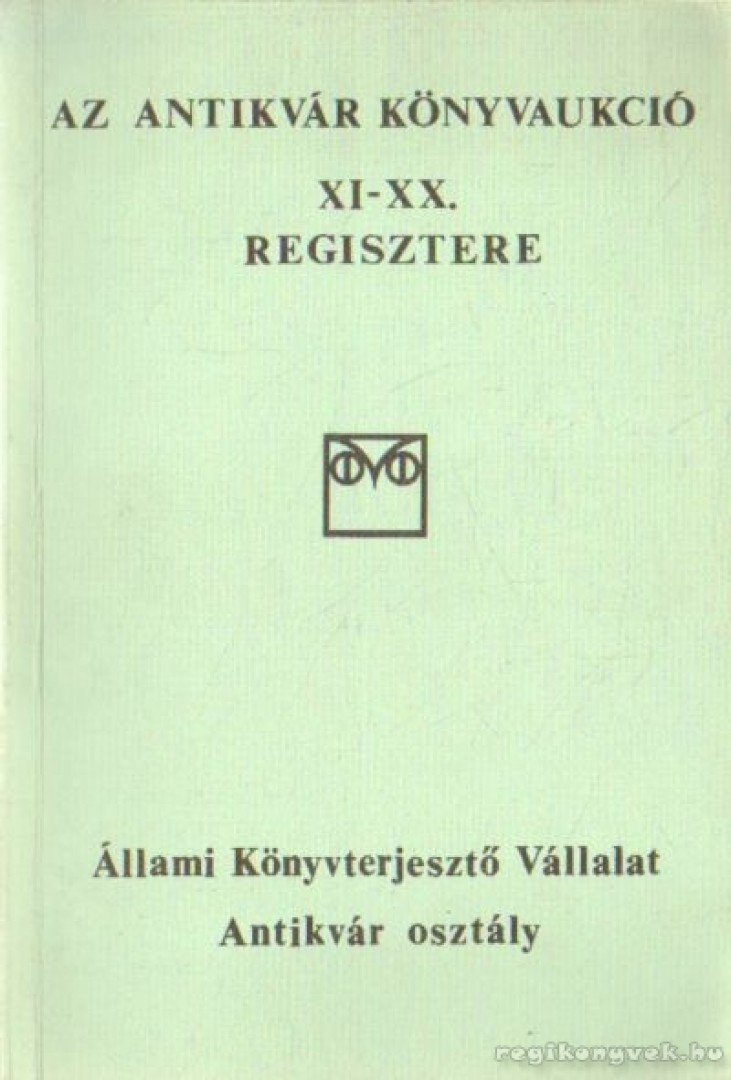 Kárpáti Miklós - Az antikvár könyvaukció XI-XX. regisztere [antikvár]