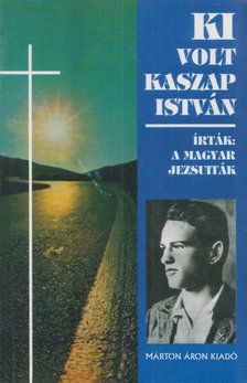 Arató László - Ki volt Kaszap István? [antikvár]