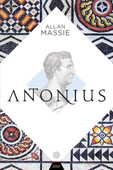 Allan Massie - Antonius [antikvár]