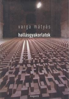 Varga Mátyás - Hallásgyakorlatok [antikvár]