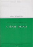 Novalis, Schlegel, August Wilhelm, Schlegel, Friedrich, Tieck, Johann Ludwig - A jénai iskola [antikvár]