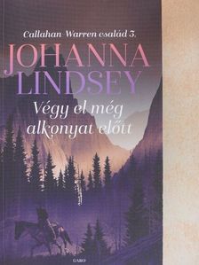 Johanna Lindsey - Végy el még alkonyat előtt [antikvár]