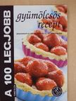 Toró Elza - A 100 legjobb gyümölcsös recept [antikvár]