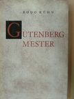 Bodo Kühn - Gutenberg mester [antikvár]