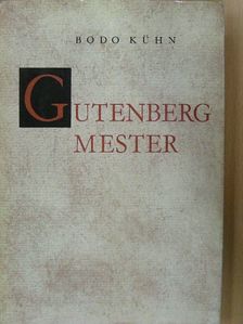 Bodo Kühn - Gutenberg mester [antikvár]