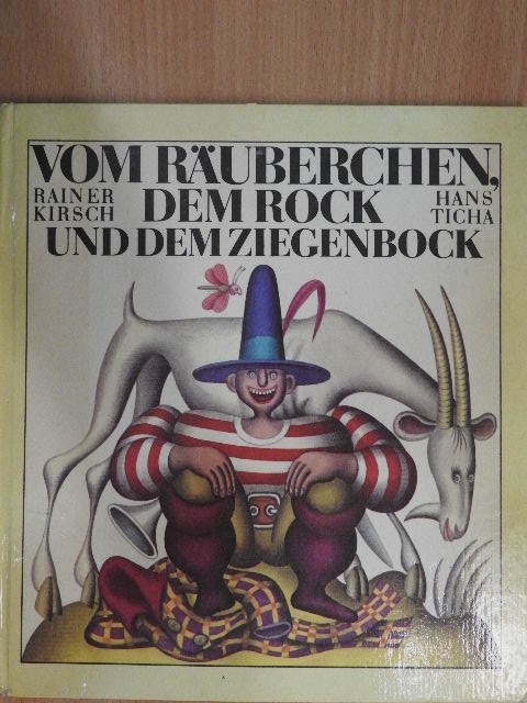 Rainer Kirsch - Vom Räuberchen, dem Rock und dem Ziegenbock [antikvár]