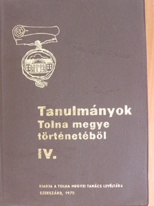 Dr. Puskás Attila - Tanulmányok Tolna megye történetéből IV. [antikvár]