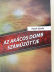 Kajuk Gyula - Az Akácos domb száműzöttje [antikvár]