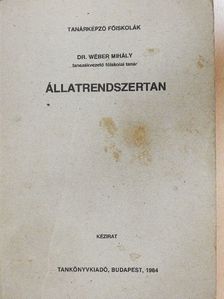 Dr. Wéber Mihály - Állatrendszertan [antikvár]