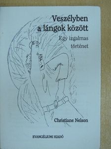 Christiane Nelson - Veszélyben a lángok között [antikvár]
