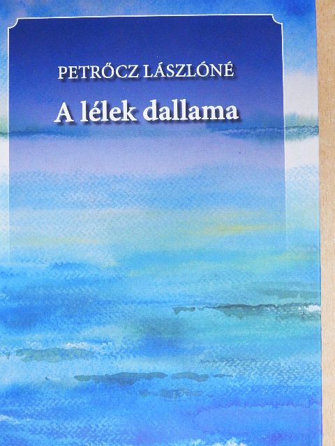 Petrőcz Lászlóné - A lélek dallama [antikvár]